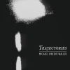 Trajectories+Michael+Vincent+Waller+digital+booklet-01